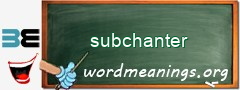 WordMeaning blackboard for subchanter